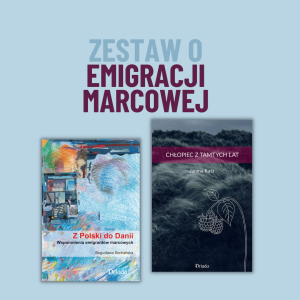 Zestaw o emigracji marcowej